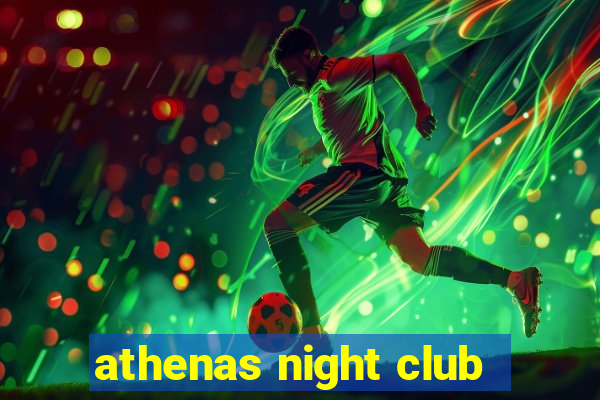 athenas night club